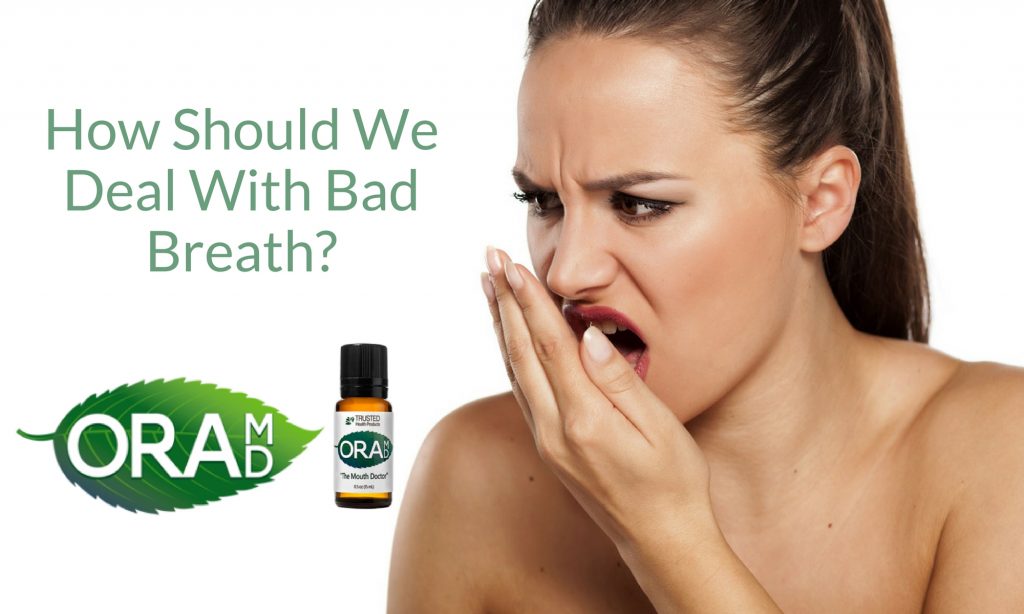How to Resolve Bad Breath Problems OraMD Blog
